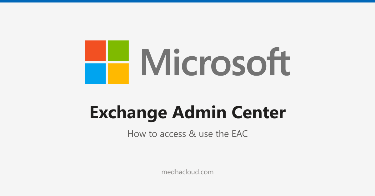 Exchange Admin Center: How to Access & Use the EAC