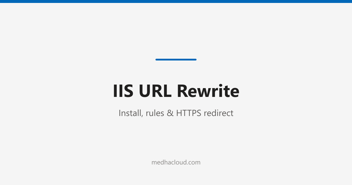 IIS URL Rewrite: Install, Rules & HTTPS Redirect