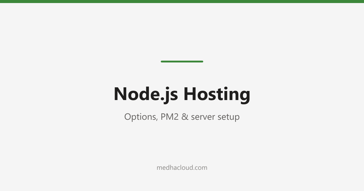 Node.js Hosting: Options, PM2 & Server Setup