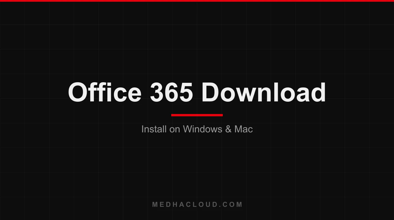 Office 365 Download (Microsoft 365) — Install on Windows, Mac & Offline Installer (2026)