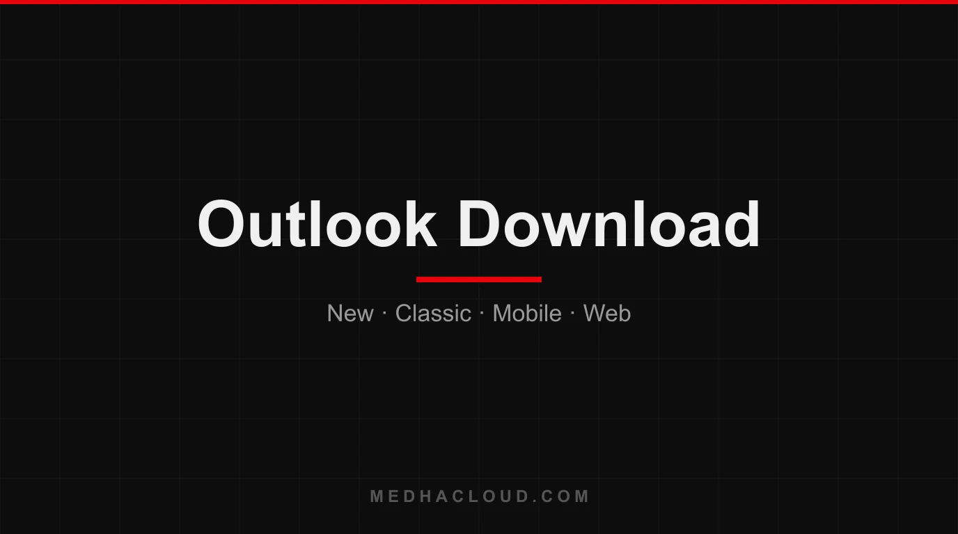 Outlook Download — New Outlook, Classic, Mac, Mobile & Free Web (2026)
