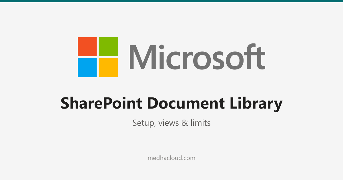 SharePoint Document Library: Setup, Views & Limits