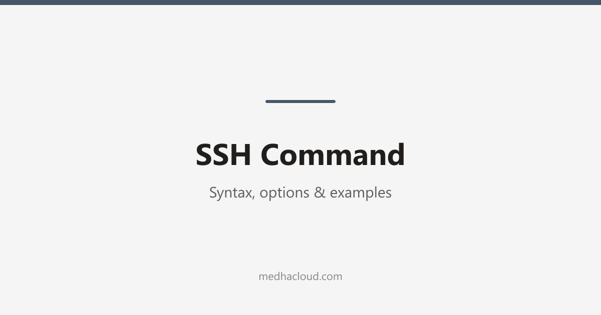 SSH Command: Syntax, Options & Examples