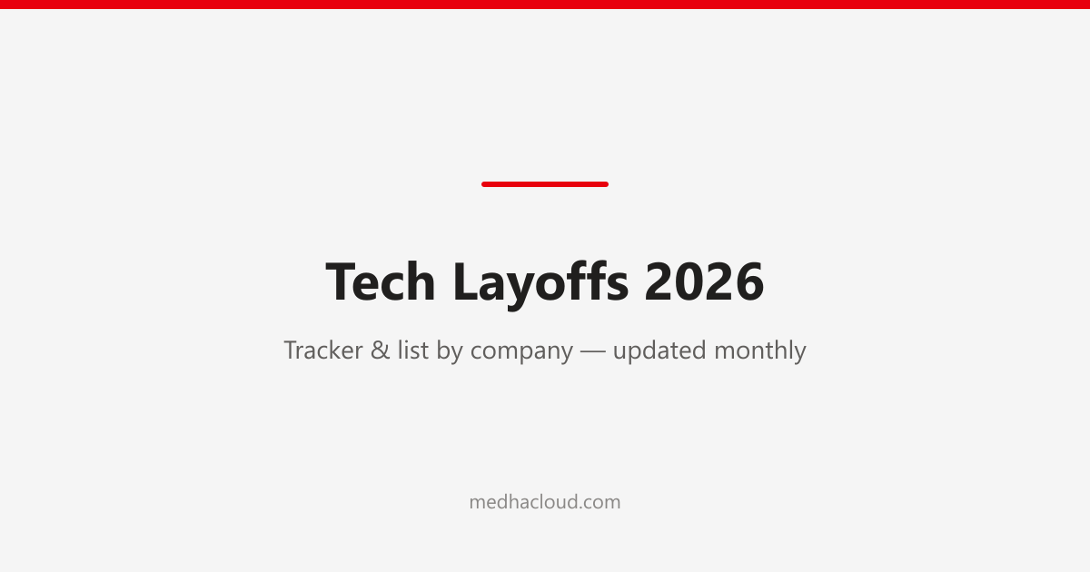 Tech Layoffs 2026: Tracker & List by Company