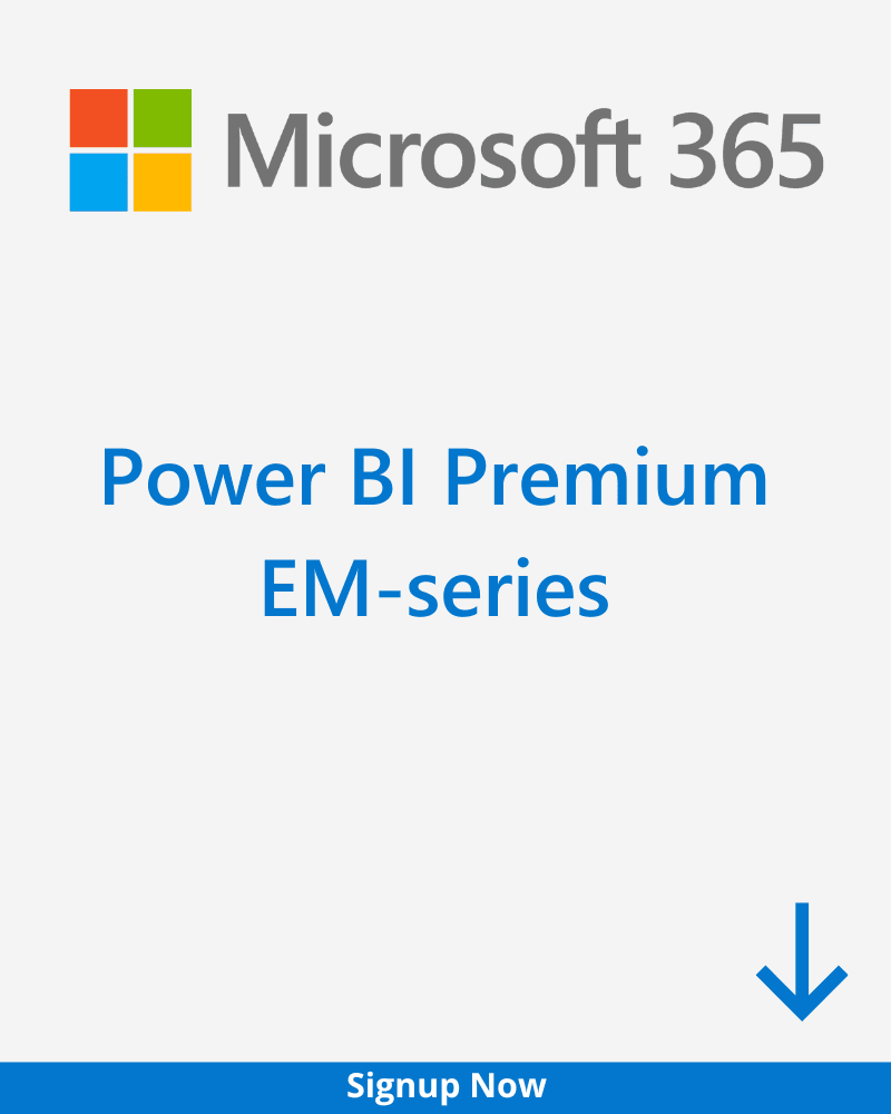 Power BI Premium EM-series