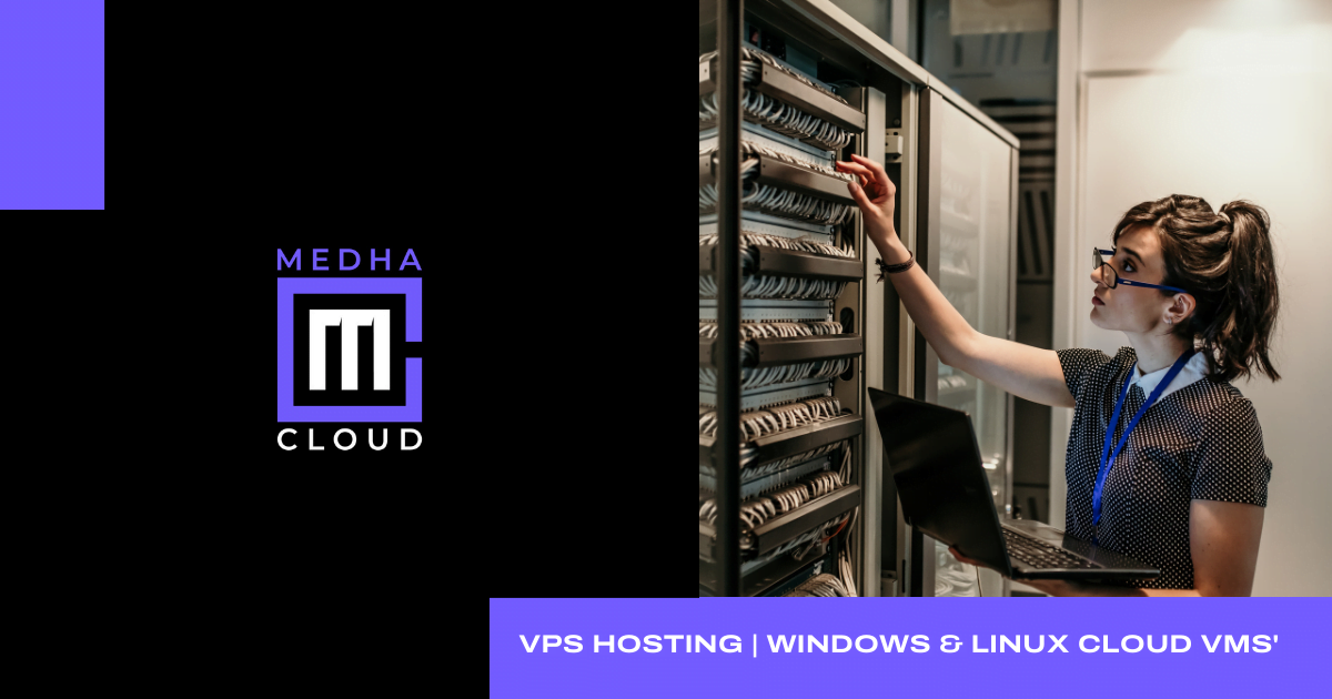 Cheap VPS Hosting Linux & Windows Cloud VMs Medha Cloud