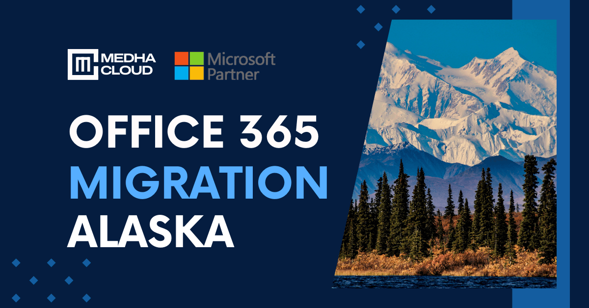Office 365 Migration in Alaska