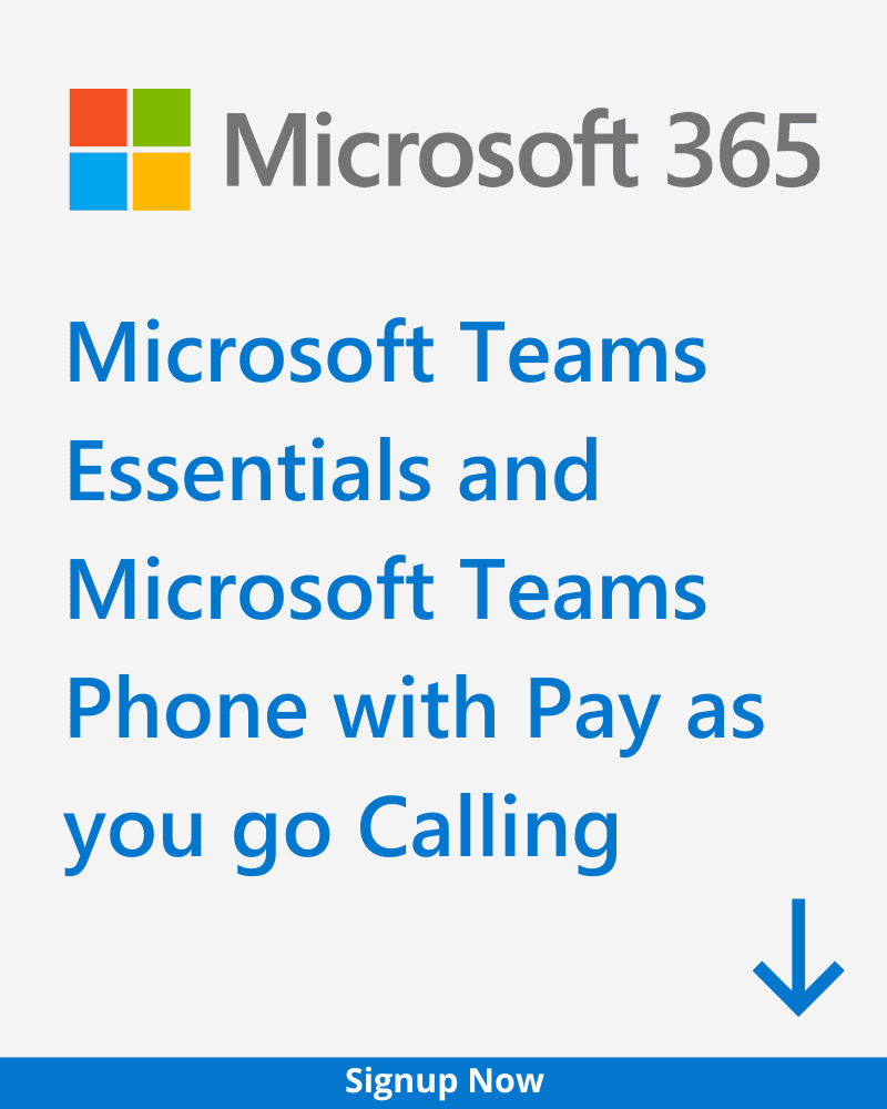 Microsoft Teams Essentials and Microsoft Teams Phone with Pay as you go Calling