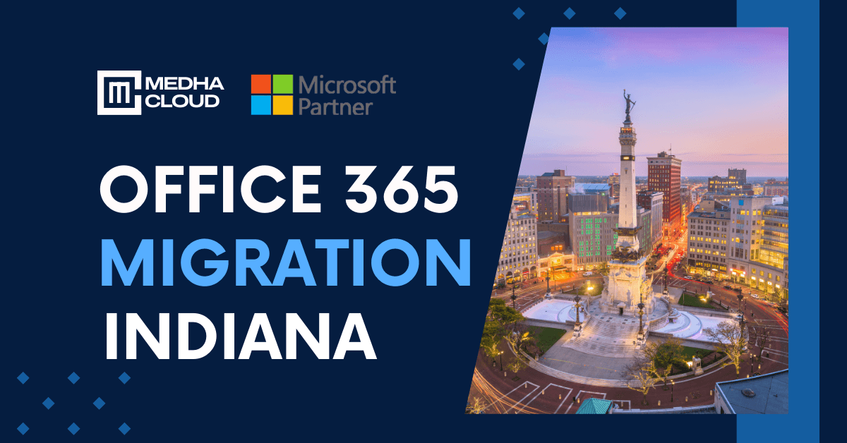 Office 365 Migration in Indiana