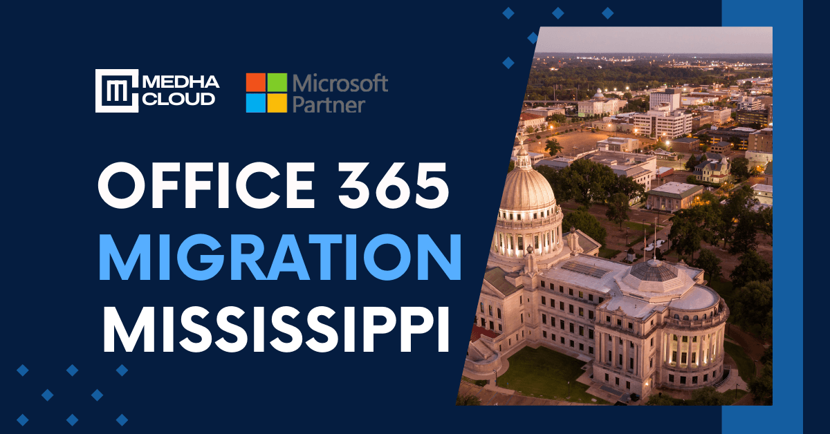 Office 365 Migration in Mississippi