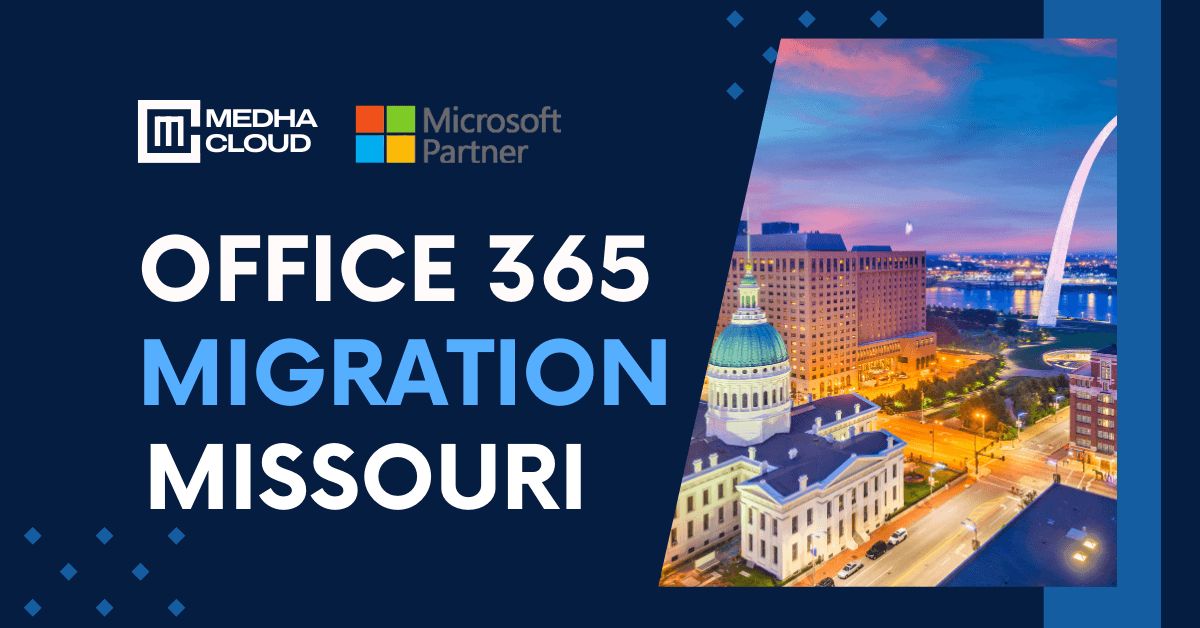 Office 365 Migration in Missouri