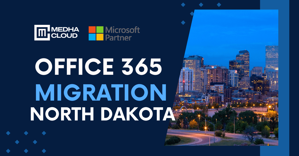 Office 365 Migration in North Dakota