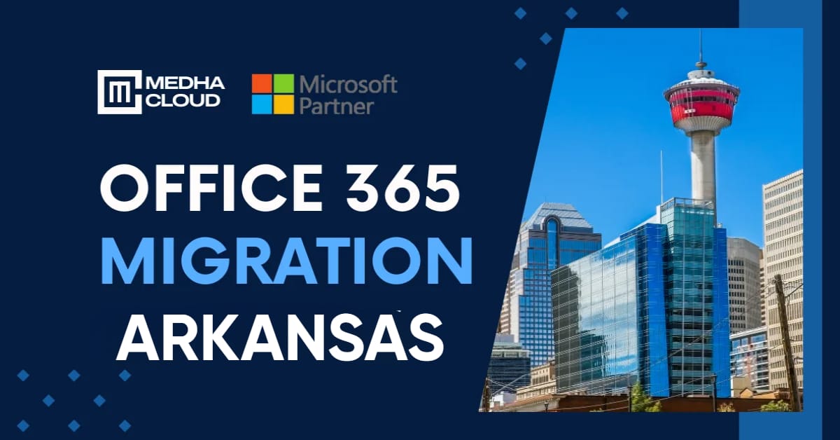 Office 365 Migration in Arkansas