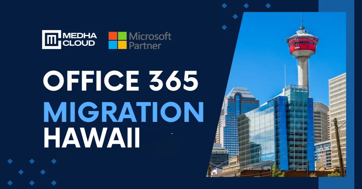Office 365 Migration in Hawaii