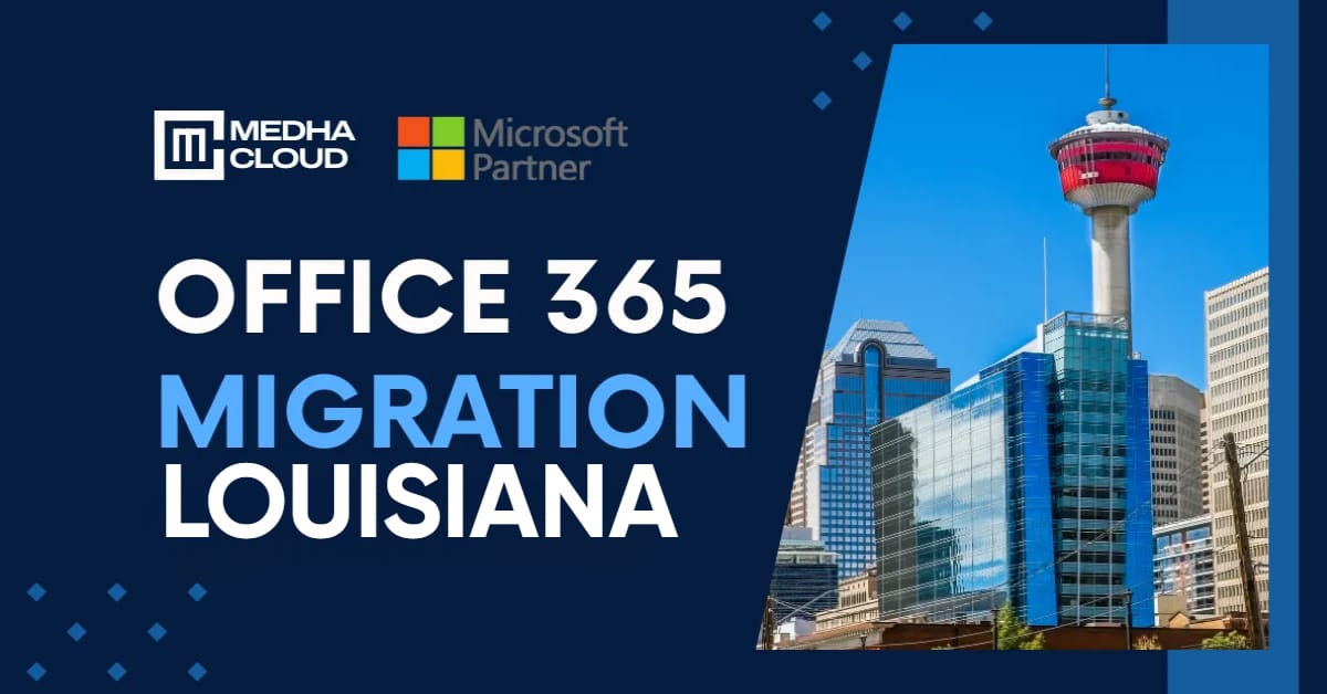 Office 365 Migration in Louisiana