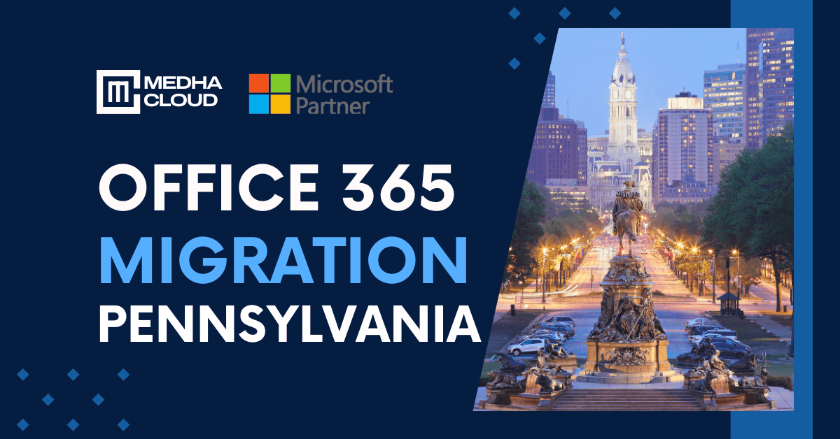 Office 365 Migration in Pennsylvania