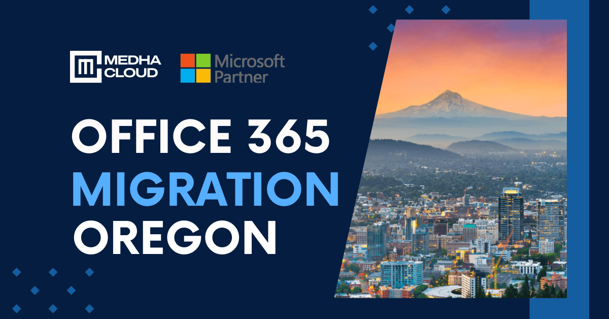 Office 365 Migration in Oregon