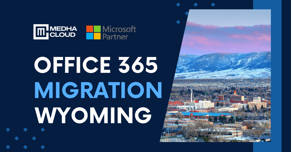 Office 365 Migration in Wyoming